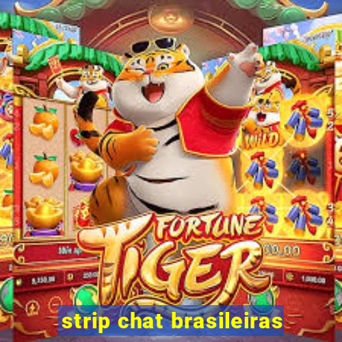 strip chat brasileiras